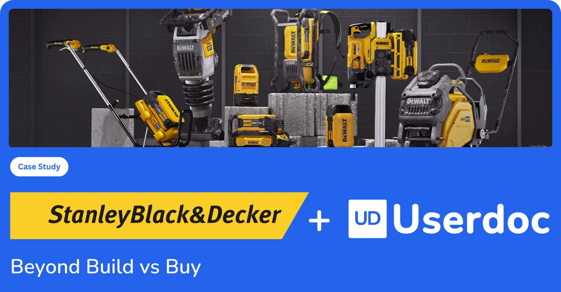 Stanley Black & Decker - Beyond Build vs. Buy with AI-Prototype Build - Userdoc blog